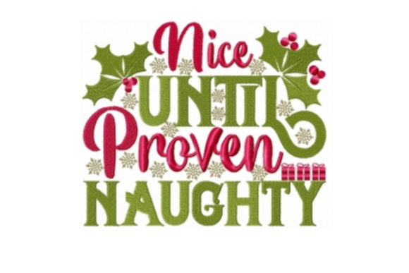 Nice Until Proven Naughty: A Festive Embroidery Delight